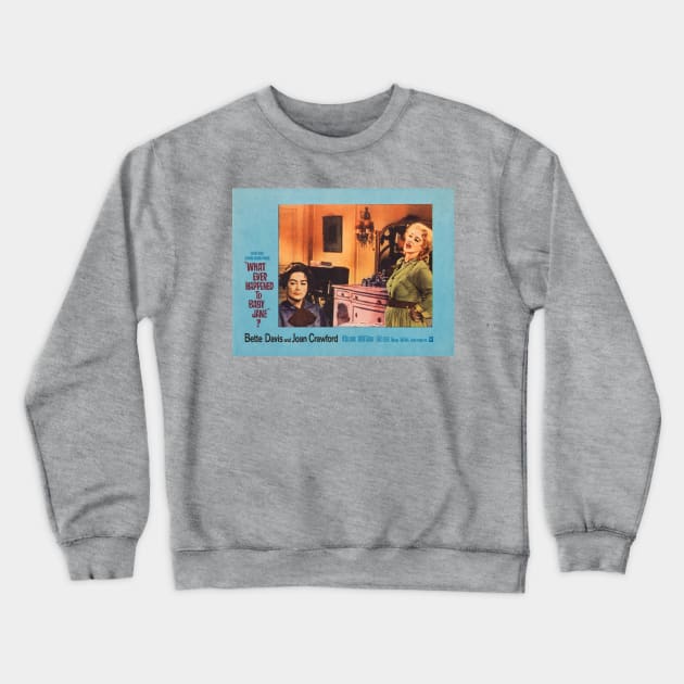 What Ever Happened to Baby Jane Lobby Card Crewneck Sweatshirt by MovieFunTime
